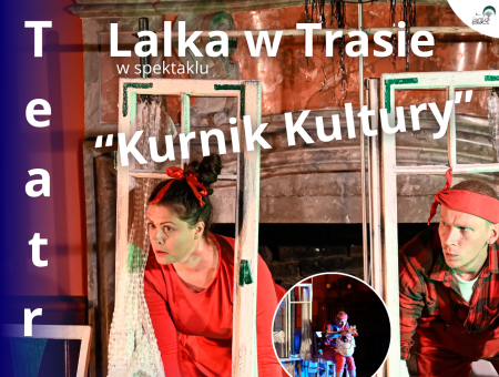 Spektakl ''Kurnik Kultury'' - 26.10.2025