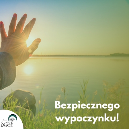 Bezpiecznego wypoczynku!